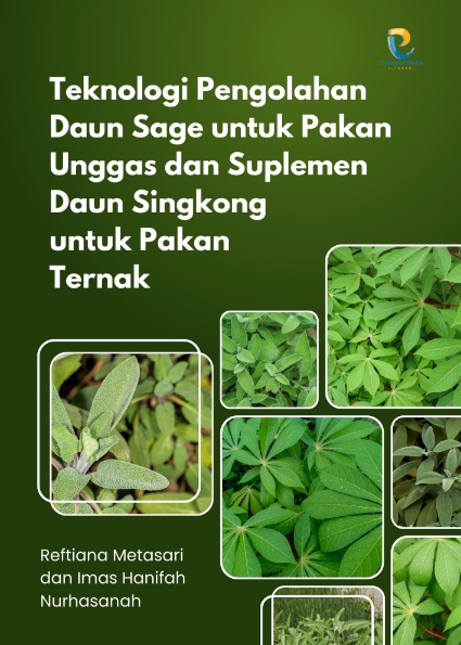 Teknologi Pengolahan Daun Sage untuk Pakan Unggas dan Suplemen Daun Singkong untuk Pakan Ternak